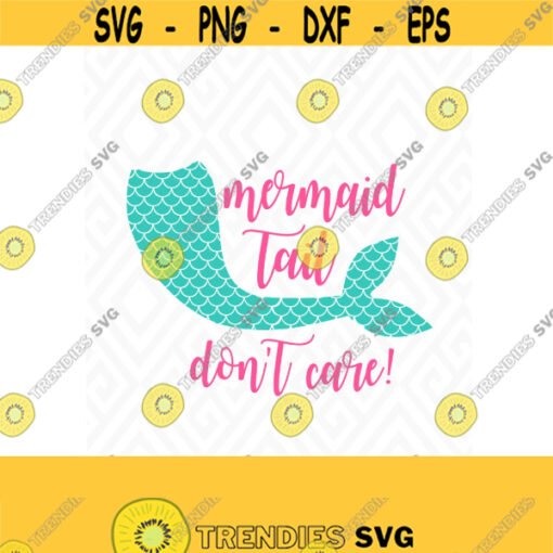 Mermaid Tail Dont Care SVG DXF EPS Ai Png and Pdf Cutting Files for Electronic Cutting Machines