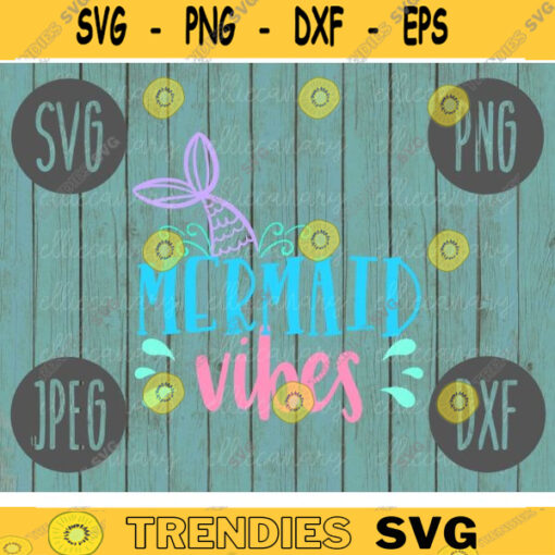 Mermaid Vibes SVG Summer Cruise Vacation Beach Ocean png jpeg dxf CommercialUse Vinyl Cut File Anchor Family Cruise Mermaid Mom Daughter 129