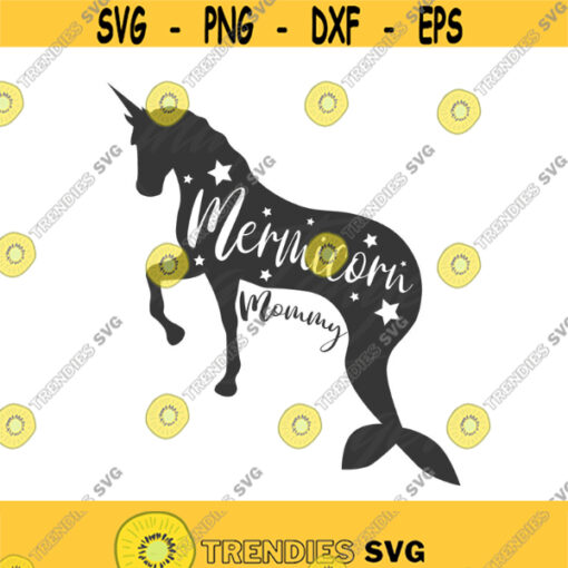 Mermicorn mommy svg mermaid svg unicorn svg mommy svg mom svg png dxf Cutting files Cricut Funny Cute svg designs quote svg mermaid tail svg Design 260
