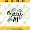 Merry AF svg Christmas shirt design dfx jpg png Christmas funny coffee cup mug svg files for Cricut Design 743
