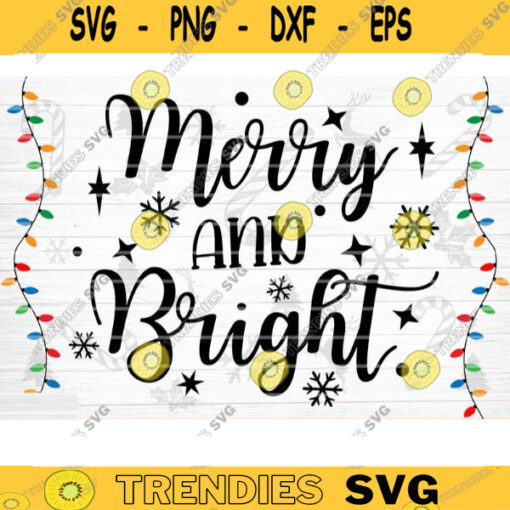 Merry And Bright SVG Cut File Christmas Svg Christmas Decoration Merry Christmas Svg Christmas Sign Silhouette Cricut Printable Vector Design 1481 copy