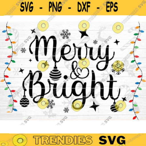 Merry And Bright SVG Cut File Christmas Svg Christmas Decoration Merry Christmas Svg Christmas Sign Silhouette Cricut Printable Vector Design 1482 copy
