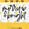 Merry And Bright Svg Merry Bright Svg Christmas Shirt Svg Christmas Svg Cut File Sublimation Design Merry And Bright Png Design 863