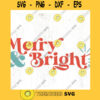 Merry Bright Christmas SVG cut file Retro Christmas svg Mid Century Christmas svg Vintage holiday svg Commercial Use Digital File