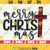 Merry Christmas SVG Buffalo Plaid Christian Svg Cross Svg Cut File Cricut Commercial use Silhouette Christmas Shirt Winter Design 1065