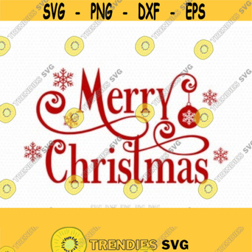 Merry Christmas SVG Christmas SVG Christmas Cutting File CriCut Files svg jpg png dxf Silhouette Design 217