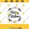 Merry Christmas SVG Christmas SVG Christmas Cutting File CriCut Files svg jpg png dxf Silhouette Design 478