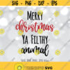 Merry Christmas Ya Filthy Animal SVG Christmas SVG Christmas Cut File Christmas shirt design Cricut Silhouette svg dxf png jpg Design 1094