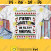 Merry Christmas Ya Filthy Animal Svg Adult Ugly Sweater Shirt Svg Funny Black Humor Christmas Boy Girl Male Female Cricut Silhouette Design 821
