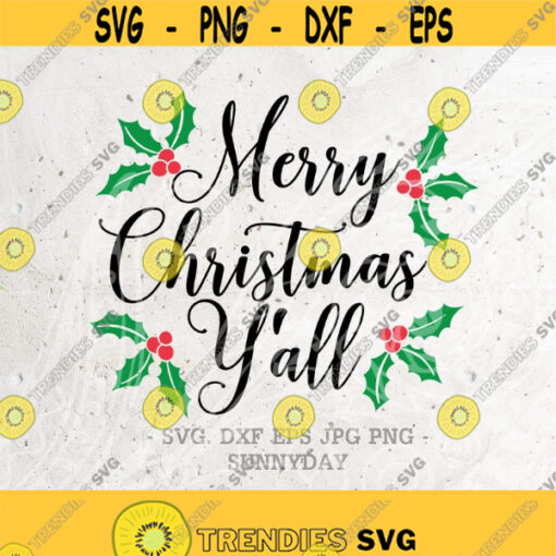Merry Christmas Yall SVG File DXF Silhouette Print Vinyl Cricut Cutting T shirt Design Decal Iron on Merry Christmas Svg Christmas SVG Design 156
