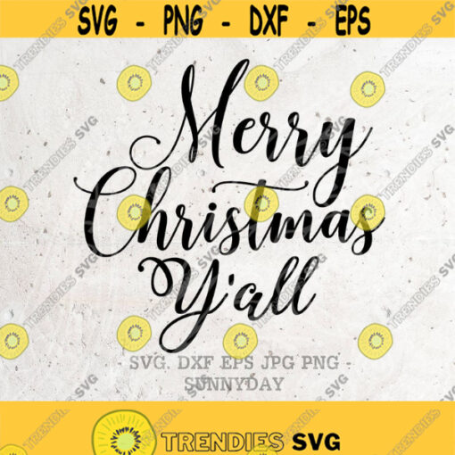 Merry Christmas Yall SVG File DXF Silhouette Print Vinyl Cricut Cutting T shirt Design Download Christmas SVG Winter Merry Christmas Design 206