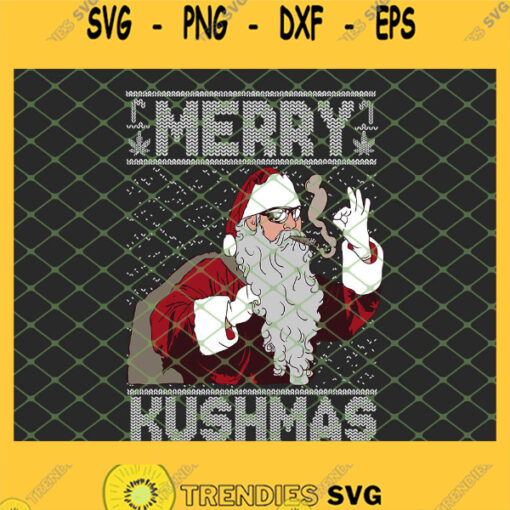 Merry Kushmas Ugly Christmas Santa Marijuana Cannabis Weed Gift SVG PNG DXF EPS 1