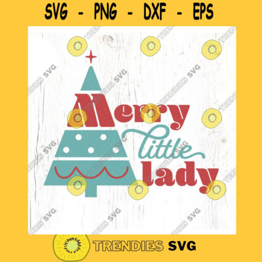 Merry Little Lady Christmas SVG cut file Little Girl Christmas svg Retro Kid Christmas svg Vintage svg Commercial Use Digital File