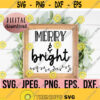 Merry and Bright SVG Christmas Cut File Cricut Silhouette Merry Christmas Peace Love Joy Noel Instant Download Let It Snow Design 814
