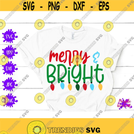 Merry and Bright SVG Merry Christmas Cut Files Christmas Light Quote Christmas Ornament Christmas Decor Sign SVG Cute Christmas Sublimation Design 156