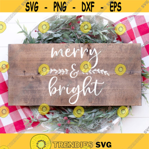 Merry and Bright Svg Christmas Svg Merry Christmas Svg Merry and Bright Winter Wonderland Svg Holiday Svg Cut File for Cricut Png Dxf Design 7004.jpg