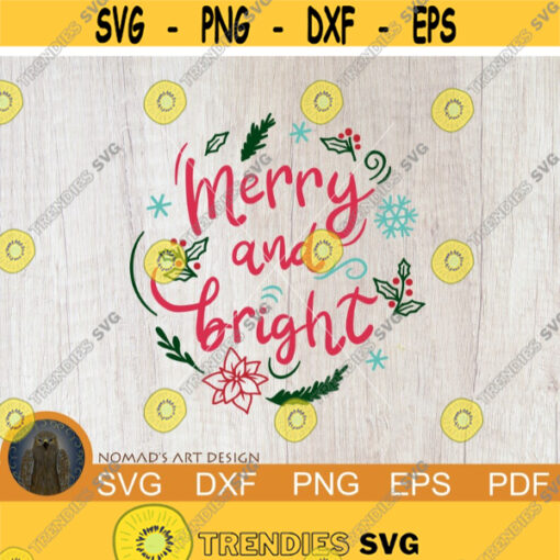 Merry and Bright Svg Merry Christmas Svg Handlettered Svg Christmas Round Sign Svg Christmas Shirt Svg Xmas Svg files for Cricut Design 217.jpg