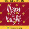 Merry and Bright Svg Png Eps Pdf Files Merry and Bright Png Merry and Bright Svg Cut File Cricut Silhouette Design 125
