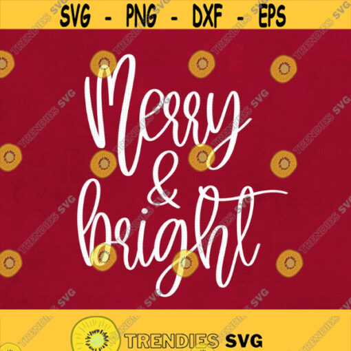 Merry and Bright Svg Png Eps Pdf Files Merry and Bright Png Merry and Bright Svg Cut File Cricut Silhouette Design 125