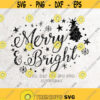 Merry and Bright SvgMerry Bright SvgChristmas Svg DXF File Silhouette Print Vinyl Cricut Cutting SVG T shirt DesignWinterHoliday Design 114