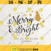 Merry and Bright SvgMerry Bright SvgChristmas Svg DXF File Silhouette Print Vinyl Cricut Cutting SVG T shirt DesignWinterHoliday Design 148