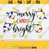 Merry and bright. Christmas svg. Christmas lights svg. Christmas iron on. Mery and bright svg. Holidays svg. Cute Christmas shirt svg. Design 1310