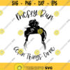Messy Bun Gettin Things Done Decal Files cut files for cricut svg png dxf Design 209