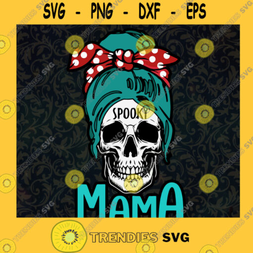 Messy Bun Mama Skull Halloween SVG Family Momster Mombie Skeleton Spooky Trick Witch Svg