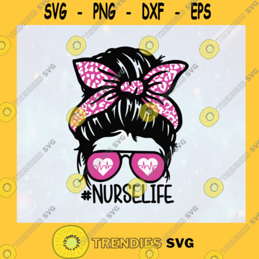 Messy Bun Nurse Nurse Life Heartbeat Glasses Bun Hair Girl Gift for Nurse CMA Pink Headband SVG Digital Files Cut Files For Cricut Instant Download Vector Download Print Files