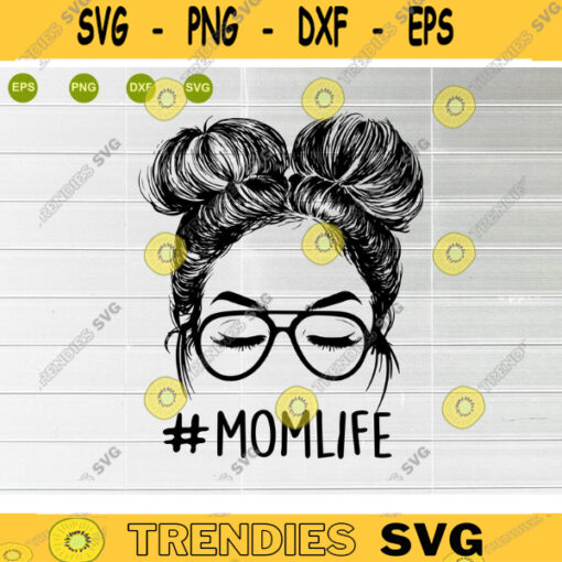 Messy Bun SVG Mom Life Messy hair Hair Bun svg file instant download digital file