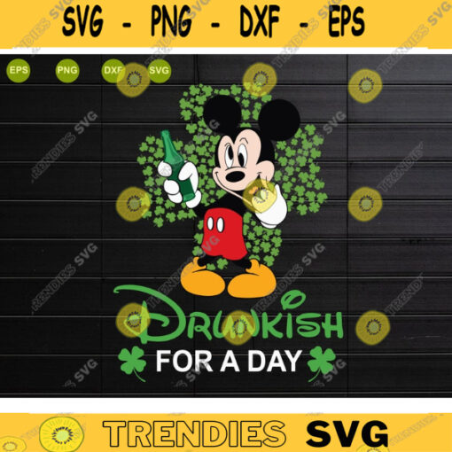 Mickey Drunkish For A Day SVG Funny St. Patricks Day Svg Mickey Clover Svg Disney Shamrocks Svg Mickey Lucky Svg