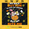 Mickey mouse Haloween My nice button is out of order but my bite me button works just fine SVG PNG EPS DXF Silhouette Cut Files For Cricut Instant Download Vector Download Print File