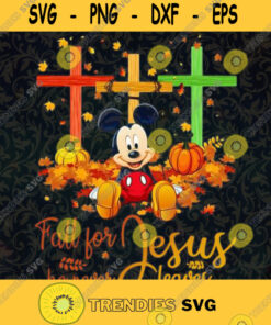 Mickey mouse fall for he never Jesus leaves Halloween SVG PNG EPS DXF Silhouette Cut Files For Cricut Instant Download Vector Download Print File
