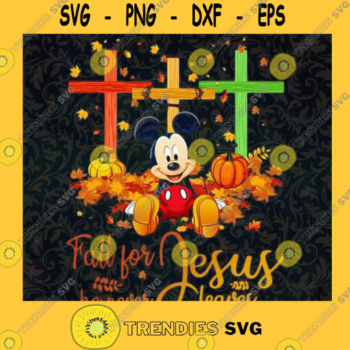 Mickey mouse fall for he never Jesus leaves Halloween SVG PNG EPS DXF Silhouette Cut Files For Cricut Instant Download Vector Download Print File