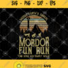 Middle Earths Annual Mordor Fun Run One Does Not Simply Walk Svg Lord Of The Rings Svg