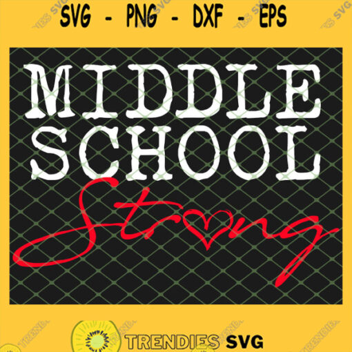 Middle School Strong SVG PNG DXF EPS 1