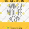 Midlife Crisis PNG Print File for Sublimation Or SVG Cutting Machines Cameo Cricut Adult Sarcastic Humor Trendy Sarcasm Humor Sassy Humor Design 127