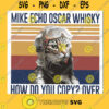 Mike Echo Oscar Whisky How Do You Coppy Cat Vintage PNG File Download SVG PNG EPS DXF Silhouette Cut Files For Cricut Instant Download Vector Download Print File