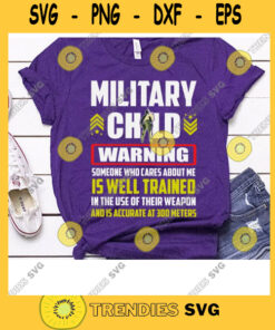 Military Child Svg Warning Someone Who Cares About Me Patriotic Military Svg Veteran Of US Army Proud Army Family Svg Purple Up Svg
