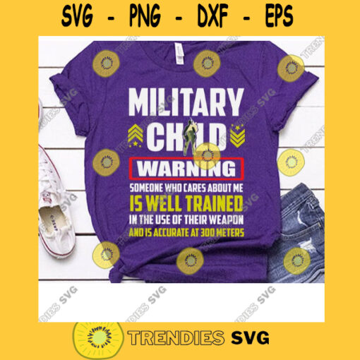 Military Child Svg Warning Someone Who Cares About Me Patriotic Military Svg Veteran Of US Army Proud Army Family Svg Purple Up Svg