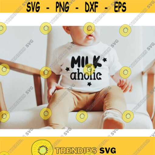 Milk aholic svg Baby Quote svg Welcome Baby Baby Onesie Baby Shower DIY Newborn Svg Cut File Cricut Silhouette Vinyl Transfer png Design 137