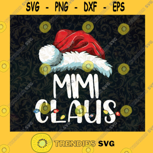 Mimi Claus Santa Claus SVG Merry Christmas Idea for Perfect Gift New YearGift Digital Files Cut Files For Cricut Instant Download Vector Download Print Files