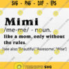 Mimi Like A Mom Only Without The Rules Svg Png Dxf Eps