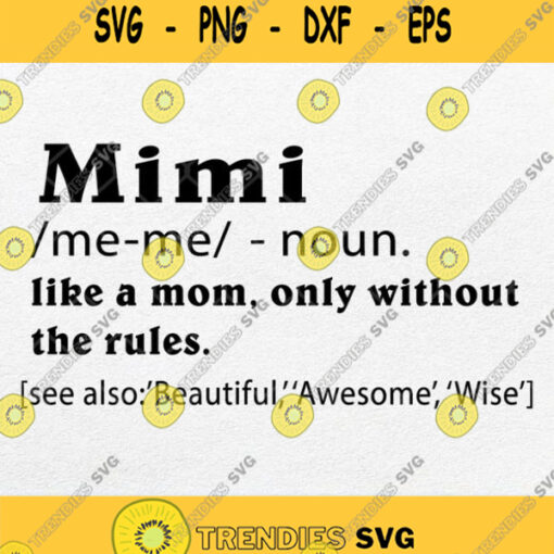 Mimi Like A Mom Only Without The Rules Svg Png Dxf Eps