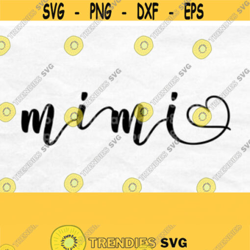 Mimi Svg Mimi Heart Svg Mimi Shirt Svg Mothers Day Svg Designs Mimi Png Grandma Svg Mimi Shirt Design Digital Download Design 45