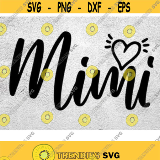 Mimi Svg Mimi heart Svg Grandma Svg Grandmother Svg Grandma nana svg Eps Dxf Png 300dpi Design 38