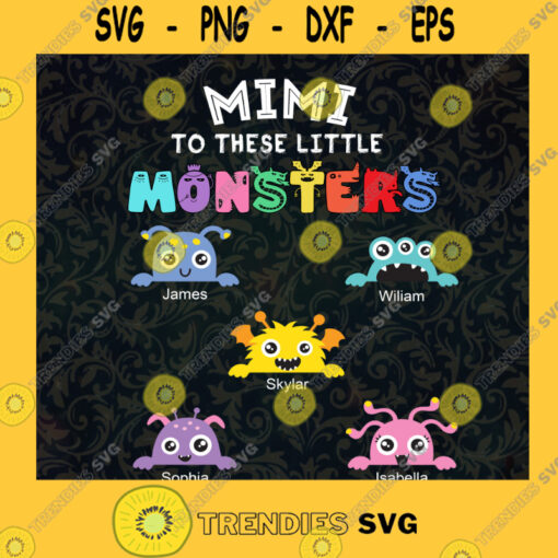 Mimi To These Little Monsters SVG Digital Files Cut Files For Cricut Instant Download Vector Download Print Files