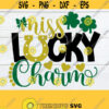 Miss Lucky Charm St. Patricks Day Cute St. Patricks Day Kids St. Patricks Day St. Patricks Day SVG Cut File SVG Printable Image Design 630