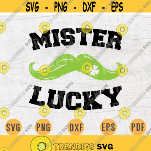 Mister Lucky St Patricks Day Svg Cricut Cut Files St Patricks Day Decor Digital Vector INSTANT DOWNLOAD Svgs Cameo File Iron On Shirt n305 Design 620.jpg