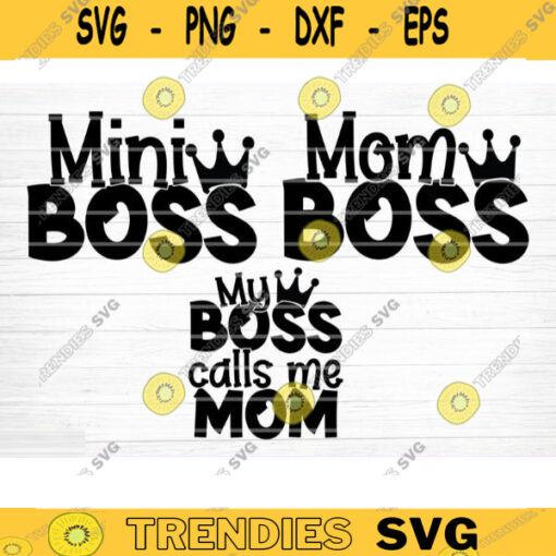 Mom And Mini Boss SVG Cut File Mother Daughter Matching Svg Bundle Mom Baby Girl Shirt Svg Mothers Day Silhouette Cricut Design 301 copy